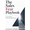 Budolph ApS The Sales Fear Book: A Field Guide for Performing Under Pressure