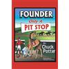 Chuck Potter Founder, Only a Pit Stop (Tascabile)
