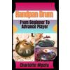 Charlotte Mpofu Handpan Drum From Beginner To Advance Player (Tascabile)