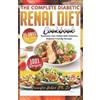 Jennifer Baker H (Ph D) The Complete Diabetic Renal Diet Cookbook (Tascabile)