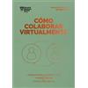 Cómo Colaborar Virtualmente. Serie Management En 20 Minutos (Virtual (Tascabile)