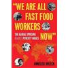 Annelise Orleck We Are All Fast-Food Workers Now (Tascabile)
