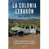 Sally Denton La Colonia Lebarón: La Historia Al Interior del Clan: C (Tascabile)