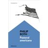 Philip Roth Pastoral americana / American Pastoral (Tascabile)