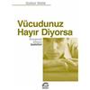 Gabor Mate Vücudunuz Hayir Diyorsa: Duygusal Stresin Bedelleri (Tascabile)