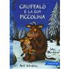 Julia Donaldson Axel Scheffler Giova Gruffalò e la sua piccolina. Ed (Tascabile)