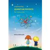 Alireza Saffarzadeh Understanding Quantum Physics For Curious Kids (Tascabile)