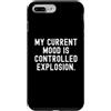 Sarcastic Humor Statement Custodia per iPhone 7 Plus/8 Plus il mio umore attuale è un'esplosione controllata Witty Sarcastic