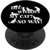 I live only with Kitten and I love my Ki Mai senza gattino e amo i miei gattini Catlover PopSockets PopGrip Adesivo