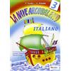 Tredieci La nave arcobaleno. Italiano. Per la Scuola elementare (Vol. 3)