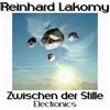 Zwischen der Stille - Electronics (CD) Reinhard Lakomy