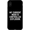 Sarcastic Humor Statement Custodia per iPhone XS Max il mio umore attuale è un'esplosione controllata Witty Sarcastic
