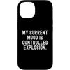 Sarcastic Humor Statement Custodia per iPhone 14 il mio umore attuale è un'esplosione controllata Witty Sarcastic