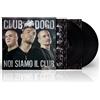 CLUB DOGO NOI SIAMO IL CLUB (2 LP) (Vinyl LP)