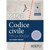 Hoepli Codice civile per la scuola 2026. Con le norme tributarie. Per le Scuole superiori