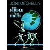 C Major Joni Mitchell's the Fiddle and the Drum: Alberta Ballet Company (DVD)
