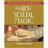 TarcherPerigee The Art of Sexual Magic: Cultivating Sexual Energy to Transform Your Life