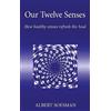 Hawthorn Pr Our Twelve Senses: How Healthy Senses Refresh the Soul