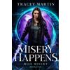 Tracey Martin Misery Happens (Tascabile) Miss Misery