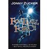 Jonny Zucker Football Force (Tascabile) Toxic