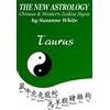 Suzanne White The New Astrology Taurus Chinese and Western Zodiac Si (Tascabile)