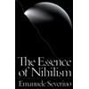 Emanuele Severino The Essence of Nihilism (Tascabile)