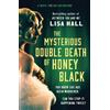 Lisa Hall The Mysterious Double Death of Honey Black (Tascabile)