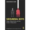 Dane Morace-Cou Neoliberal Boys: Class, Masculinity and the Crisis i (Tascabile)