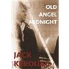 Jack Kerouac Old Angel Midnight (Tascabile) City Lights/Grey Fox