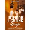 Daniel Moot Interior Lighting Design (Tascabile)