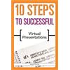 Wayne Turmel 10 Steps to Successful Virtual Presentations (Tascabile)