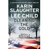 Karin Slaughter Lee Child Cleaning the Gold (Tascabile)