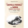 Susalibri Castelli feudali dei Savoia Piemonte e Valle d'Aosta. Parte quinta: Sanfrè-Volta