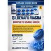 epubli Sildenafil-Viagra Complete Usage Guide: The Complete Manual for Erectile Dysfunction, Boosting Libido, Enhancing Sexual Performance, Increasing Stamina & Improving Male Sexual Confidence