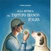 Gribaudo Alla ricerca del tartufo d'Alba