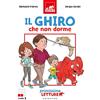 Gribaudo Il ghiro che non dorme. Primissime letture. Livello 2. Ediz. a colori