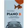 CENTAURIA Piano B. Come trasformare le difficoltà in opportunità e le sconfitte in successi