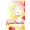 Karuho Shiina Kimi ni Todoke: From Me to You: Soulmate, Vol. 1 (Tascabile)