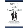 Lioncrest Publishing Sell with Swagger: The Quick-Hit Guide to Crushing Your Quota