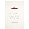 Bloomsbury Academic Art of Editing, The: Raymond Carver and David Foster Wallace