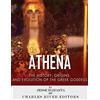 CreateSpace Independent Publishing Platf Athena: The Origins and History of the Greek Goddess