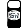 Rule #1 Don't Fall Off The Boat Funny Cr Custodia per iPhone 17 Pro Max Regola #1 Non cadere dalla barca Divertente Crociera Vela Pesca