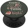 Bookish Reader | Vintage Aesthetic Book Citazione per la lettura degli amanti dei libri Non esiste una cosa del genere PopSockets PopGrip Adesivo