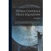 Paolo Ruffini Teoria Generale Delle Equazioni (Tascabile)