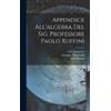 Paolo Ruffini Giuseppe Tram Appendice All'algebra Del Sig. P (Copertina rigida)