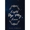 Alex Pirolo Light Up My Love (Tascabile)