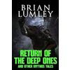 Brian Lumley Return of the Deep Ones and Other Mythos Tales (Tascabile)