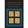 Bronislaw Malinowski Crime and Custom in Savage Society (Tascabile)