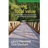 Laury Hammel Gu Growing Local Value: How to Build a Values-Driven Bu (Tascabile)