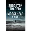James E Benson Nicole B Ca The Brockton Tragedy at Moosehead (Copertina rigida)